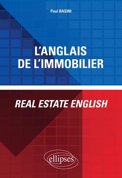 L'anglais de l'immobilier. Real estate english