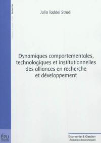 Dynamiques comportementales, technologiques et institutionnelles des alliances en recherche et en développement