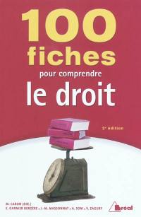 100 fiches pour comprendre le droit