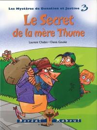 Les mystères de Donatien et Justine. Vol. 3. Le secret de la mère Thume