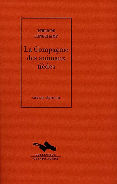 La compagnie des animaux tièdes