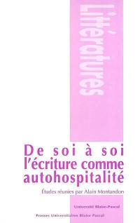 De soi à soi : l'écriture comme auto-hospitalité