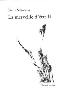 La merveille d'être là