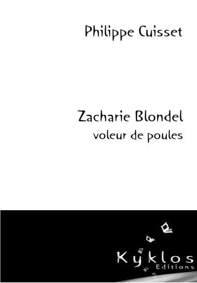 Zacharie Blondel : voleur de poules