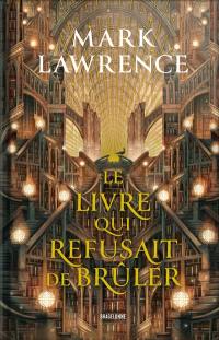 La trilogie de la bibliothèque. Vol. 1. Le livre qui refusait de brûler