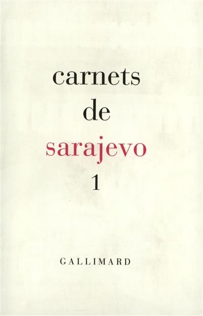 Carnets de Sarajevo. Vol. 1