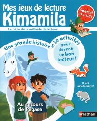 Mes jeux de lecture Kimamila. Au secours de Pégase : spécial CP et CE1