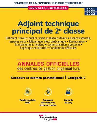 Adjoint technique principal de 2e classe 2021-2022 : annales officielles des centres de gestion organisateurs : concours et examen professionnel, catégorie C