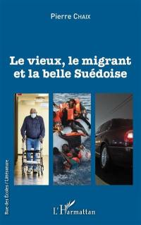 Le vieux, le migrant et la belle Suédoise