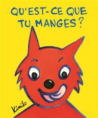 Qu'est-ce que tu manges ?