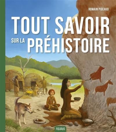 Tout savoir sur la préhistoire