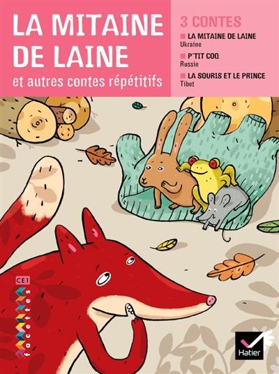 La mitaine de laine : et autres contes répétitifs