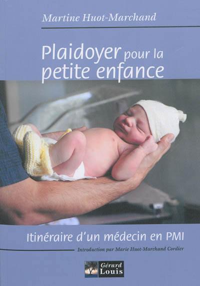 Plaidoyer pour la petite enfance : itinéraire d'un médecin en PMI