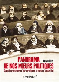 Panorama de nos moeurs politiques : quand les romanciers d'hier chroniquent le monde d'aujourd'hui