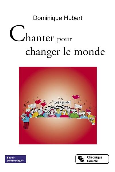 Chanter pour changer le monde