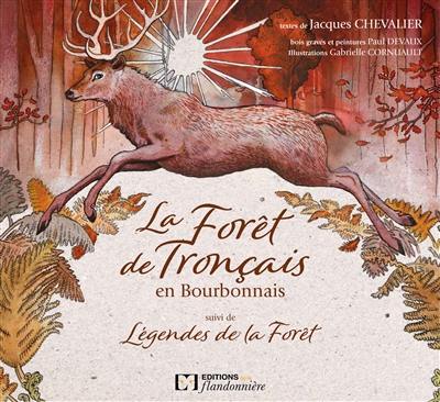 La forêt de Tronçais en Bourbonnais. Légendes de la forêt