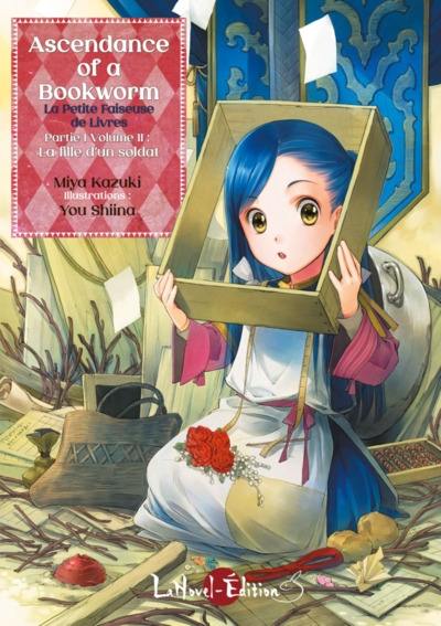 Ascendance of a bookworm : la petite faiseuse de livre. La fille d'un soldat. Vol. 2