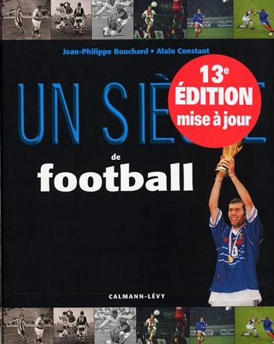 Un siècle de football