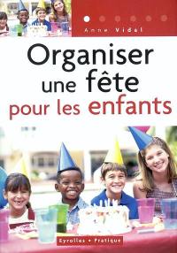 Organiser une fête pour les enfants