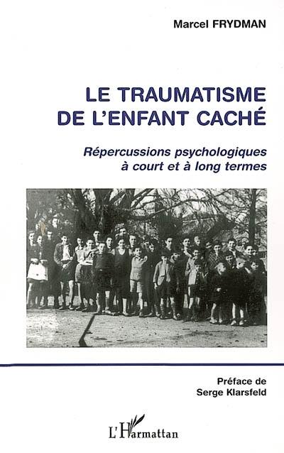 Le traumatisme de l'enfant caché : répercussions psychologiques à court et à long termes