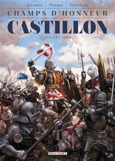 Champs d'honneur. Vol. 2. Castillon : juillet 1453