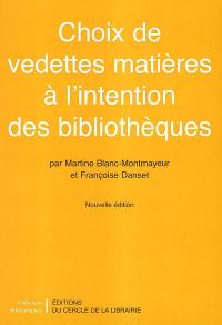 Choix de vedettes matières à l'intention des bibliothèques