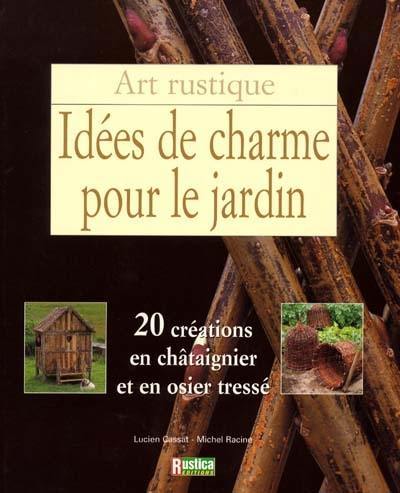 Idées de charme en bois tressé