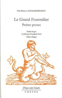 Le grand fourmilier : petites proses