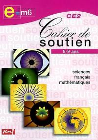 Cahier de soutien e = m6, CE2 8-9 ans : les mouvements et les équilibres