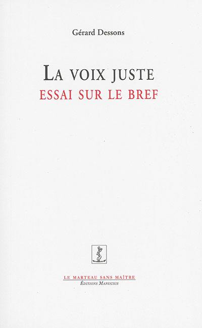 La voix juste : essai sur le bref