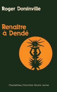 Renaitre à Dendé