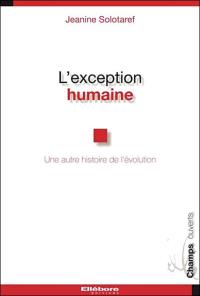 L'exception humaine : une autre histoire de l'évolution