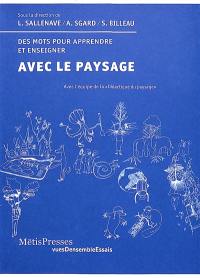 Avec le paysage : des mots pour apprendre et enseigner