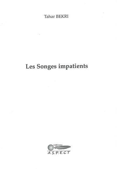 Les songes impatients