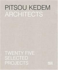 Pitsou Kedem Architects Twenty-Five Selected Projects