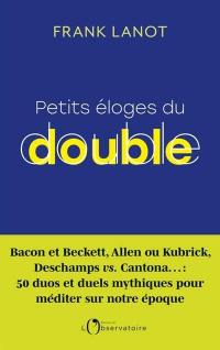 Petits éloges du double