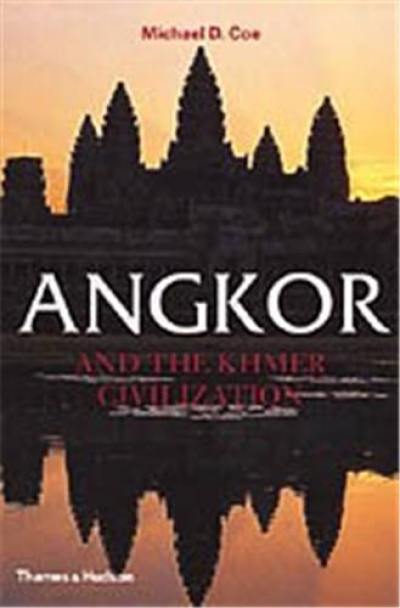 Angkor and the Khmer Civilization (Paperback)