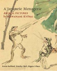 A Japanese Menagerie Animal Pictures by Kawanabe Kyosai