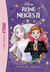 La reine des neiges II. Vol. 14. Drôles de créatures