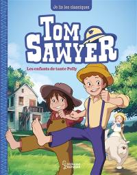 Tom Sawyer. Vol. 1. Les enfants de tante Polly