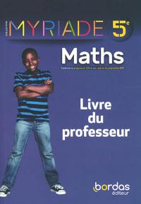 Maths 5e : livre du professeur : conforme au programme 2018 et aux repères de progression 2019