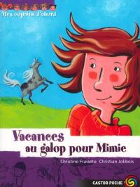 Mes copains d'abord. Vol. 9. Vacances au galop pour Mimie