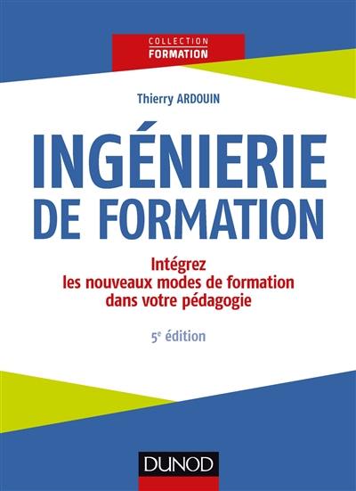 Ingénierie de formation : intégrez les nouveaux modes de formation dans votre pédagogie