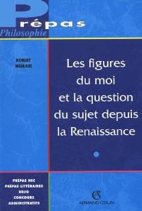 Les figures du moi et la question du sujet depuis la Renaissance