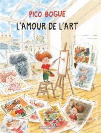 Pico Bogue. Vol. 10. L'amour de l'art