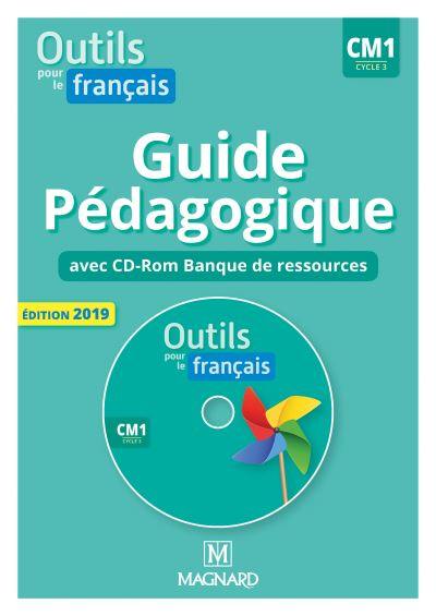 Outils pour le français CM1, cycle 3 : guide pédagogique avec CD-ROM banque de ressources