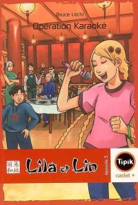 Lila et Lin. Vol. 5. Opération karaoké