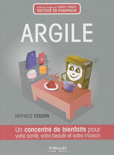 Argile : un concentré de bienfaits pour votre santé, votre beauté et votre maison