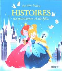 Les plus belles histoires de princesses et de fées