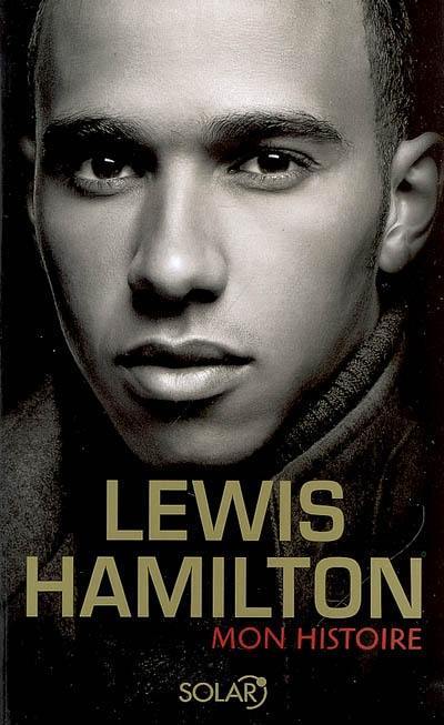 Lewis Hamilton : mon histoire